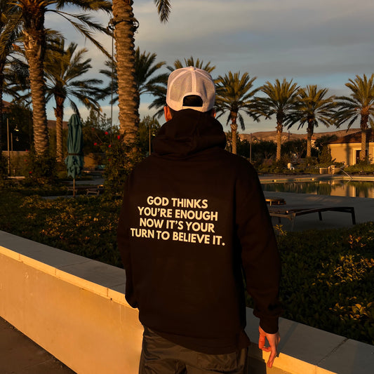 God Thinks You're Enough Hoodie